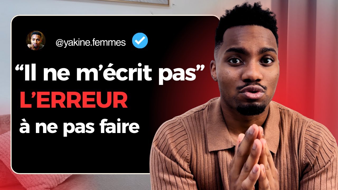 Il ne M'ÉCRIT pas, que faire ?