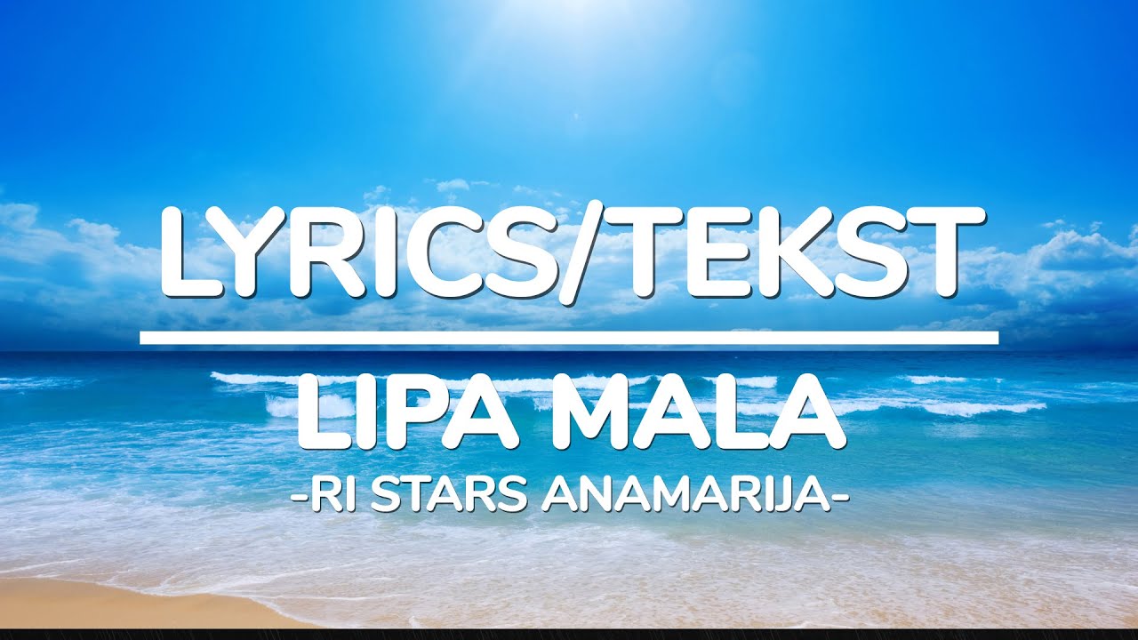 RI STARS ANAMARIJA - LIPA MALA (TEKST/LYRICS)