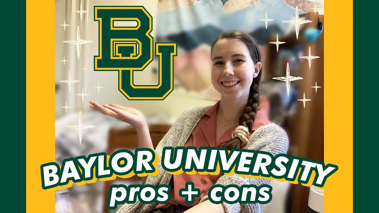 baylor university pros and cons 💚💛 a student's perspective on housing, campus culture, waco, + more!
