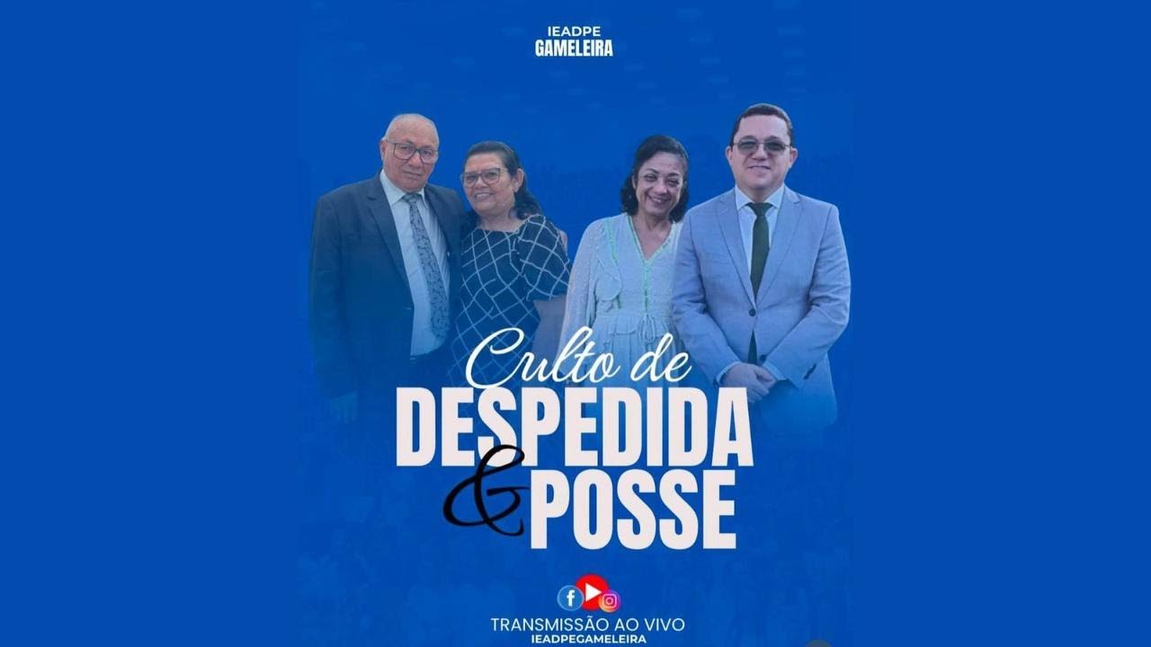 CULTO DE DESPEDIDA E POSSE| GAMELEIRA-PE