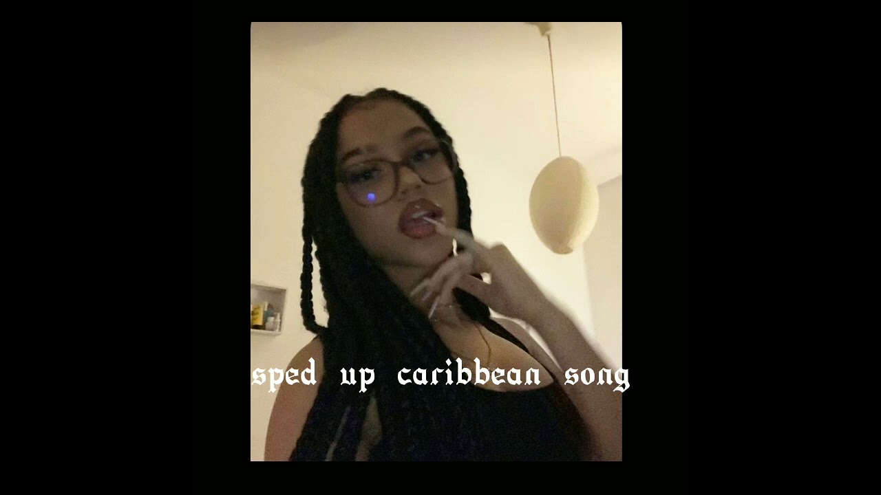 sped up caribbean song