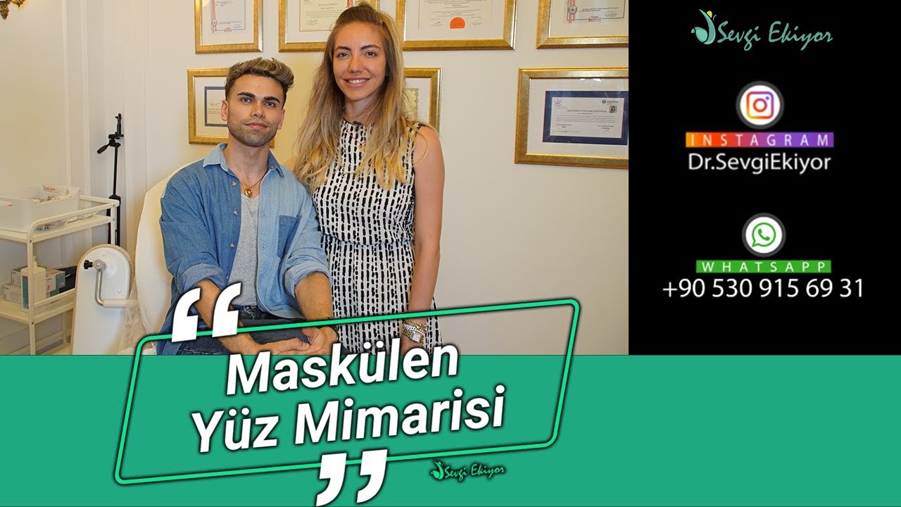 Maskülen Yüz Mimarisi | Dr. Sevgi Ekiyor