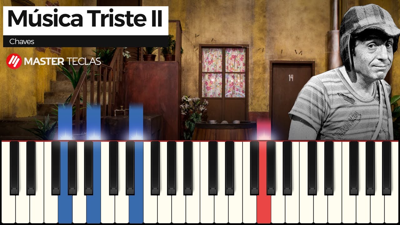 Música Triste II - Chaves | Piano Tutorial + Partitura