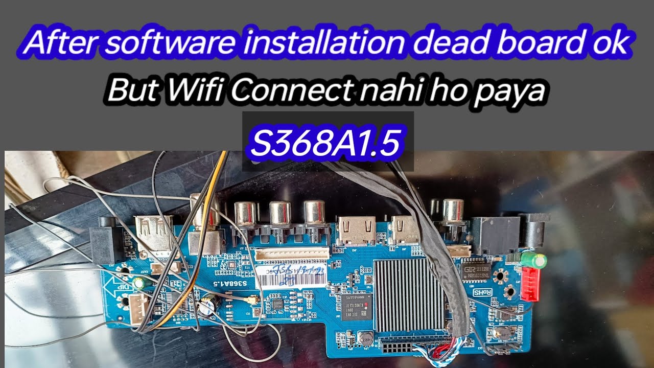 New Android Board S368A1.5 Wifi not working problem repair ||