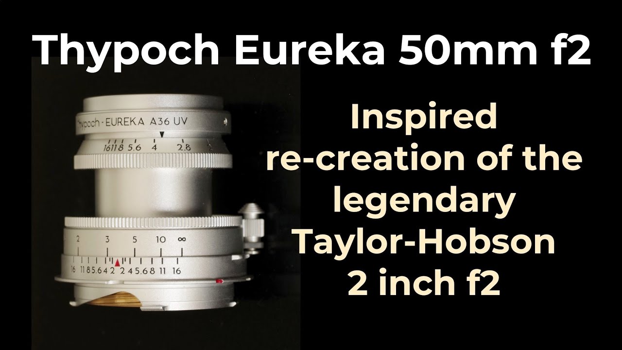 Thypoch Eureka 50mm f2.  An inspired re-creation of the 