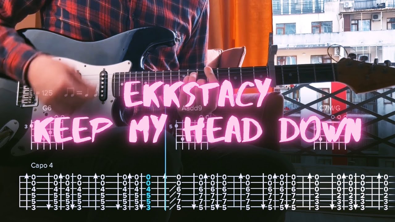 keep my head down EKKSTACY Сover / Guitar Tab