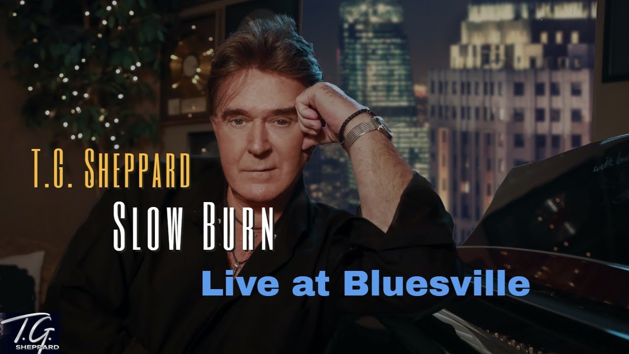 T.G. Sheppard - Slow Burn (Live at Bluesville)