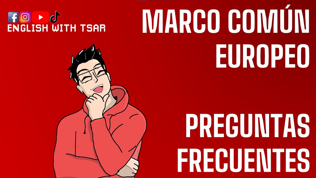 Preguntas frecuentes sobre el Marco Común Europeo para las Lenguas