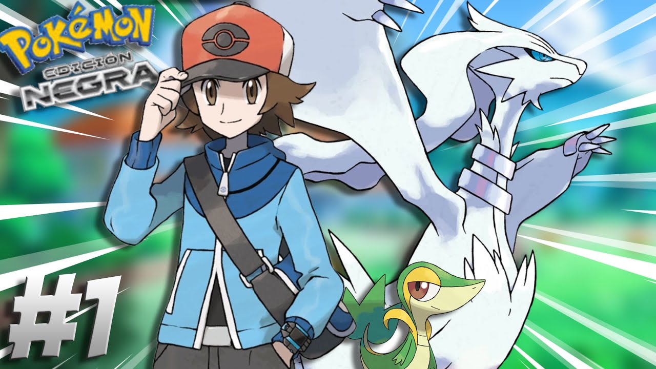 Pokémon Negro  Ep.1 - UN COMIENZO INFERNAL