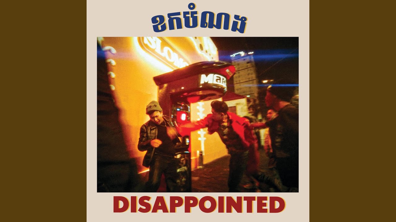 Disappointed (feat. Mut Phearin)