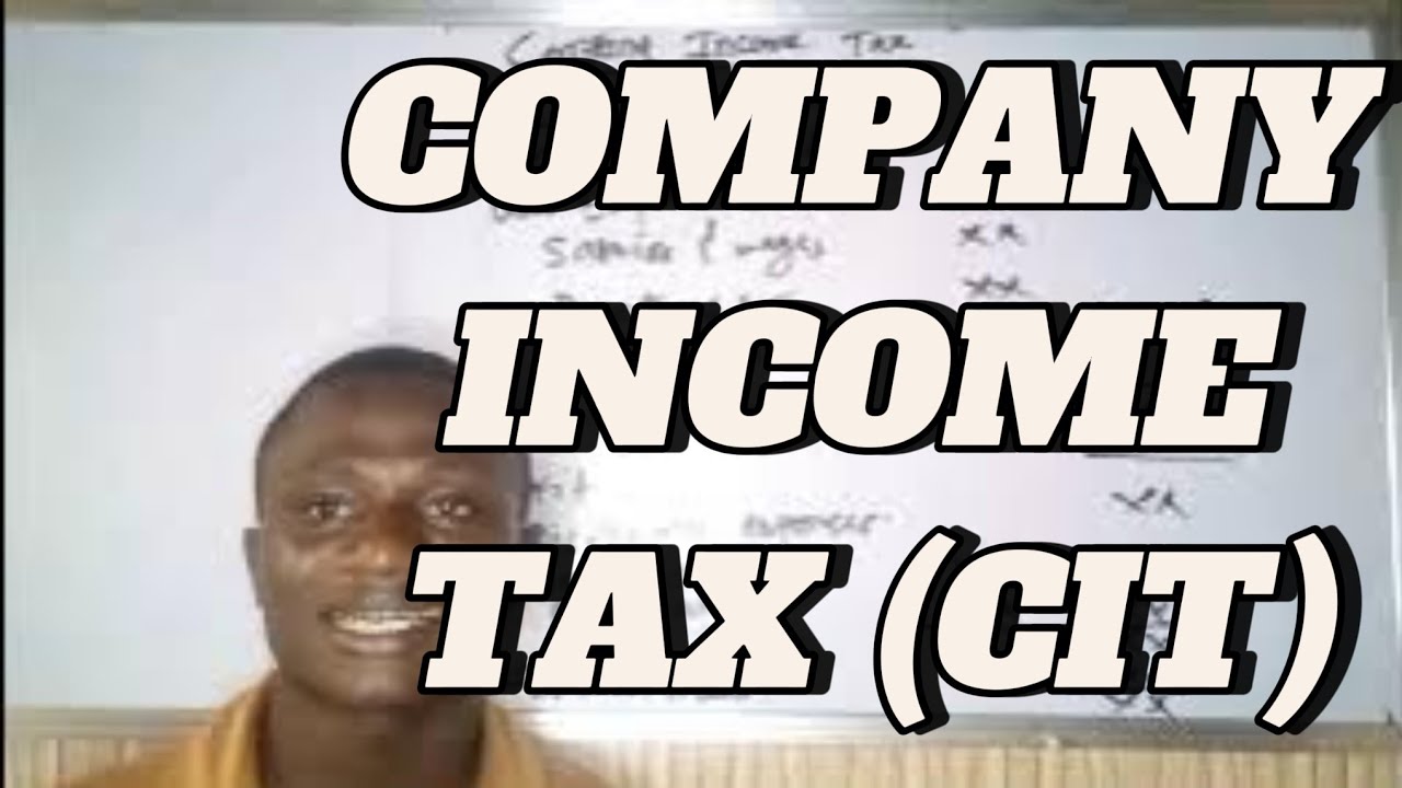 COMPANY INCOME TAX COMPUTATION(CIT) || ADVANCE TAXATION || ICAN || ACCA || CITN