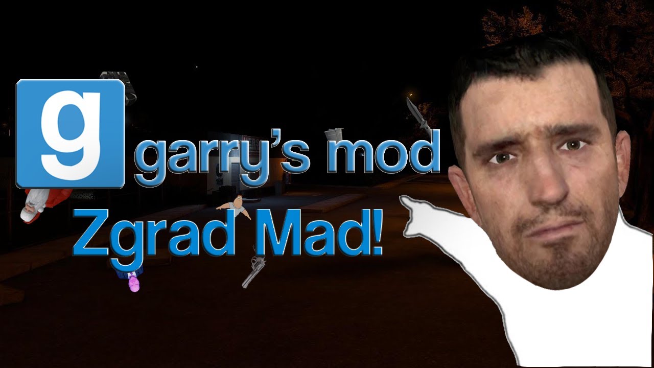 Garry's mod: Zgrad Mad!