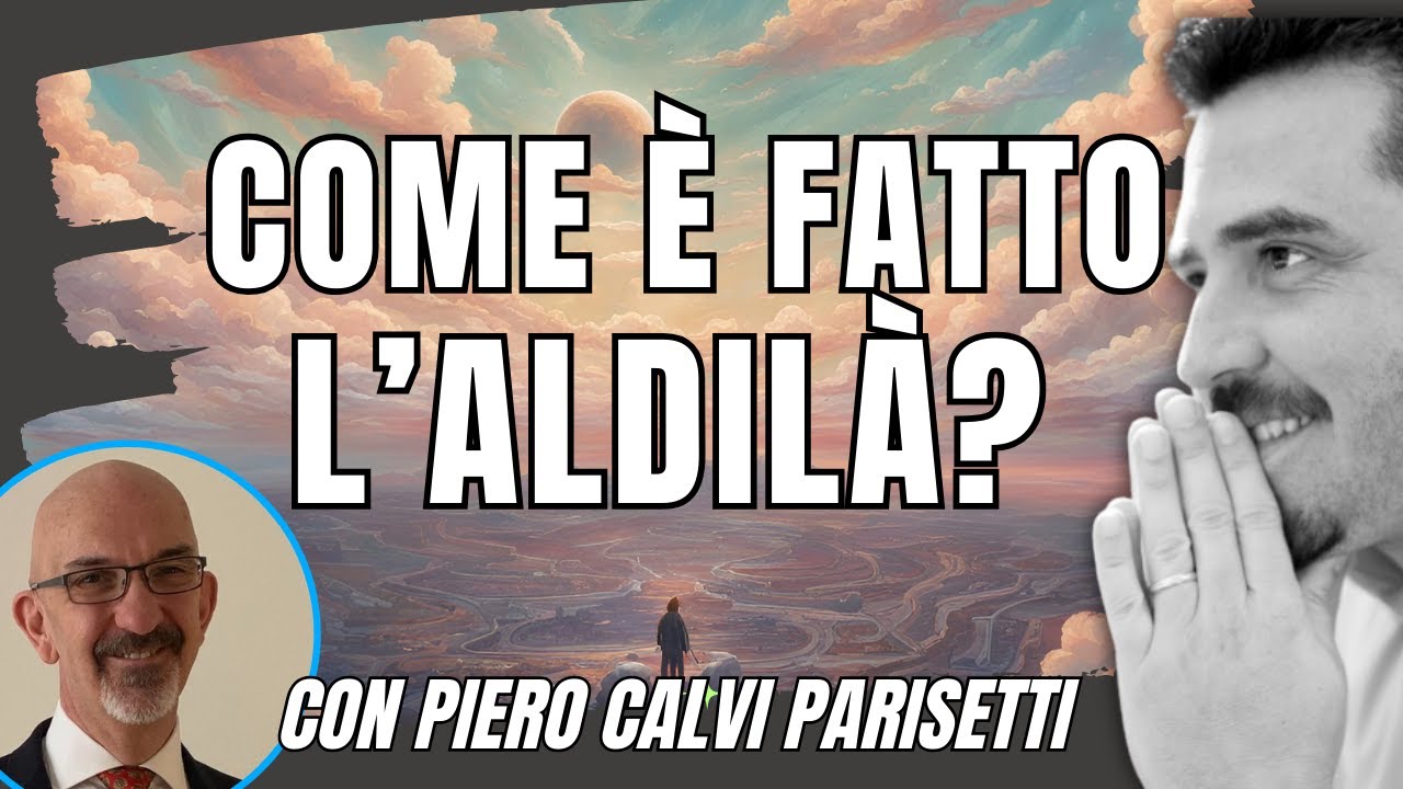 Come è fatto l'aldilà?