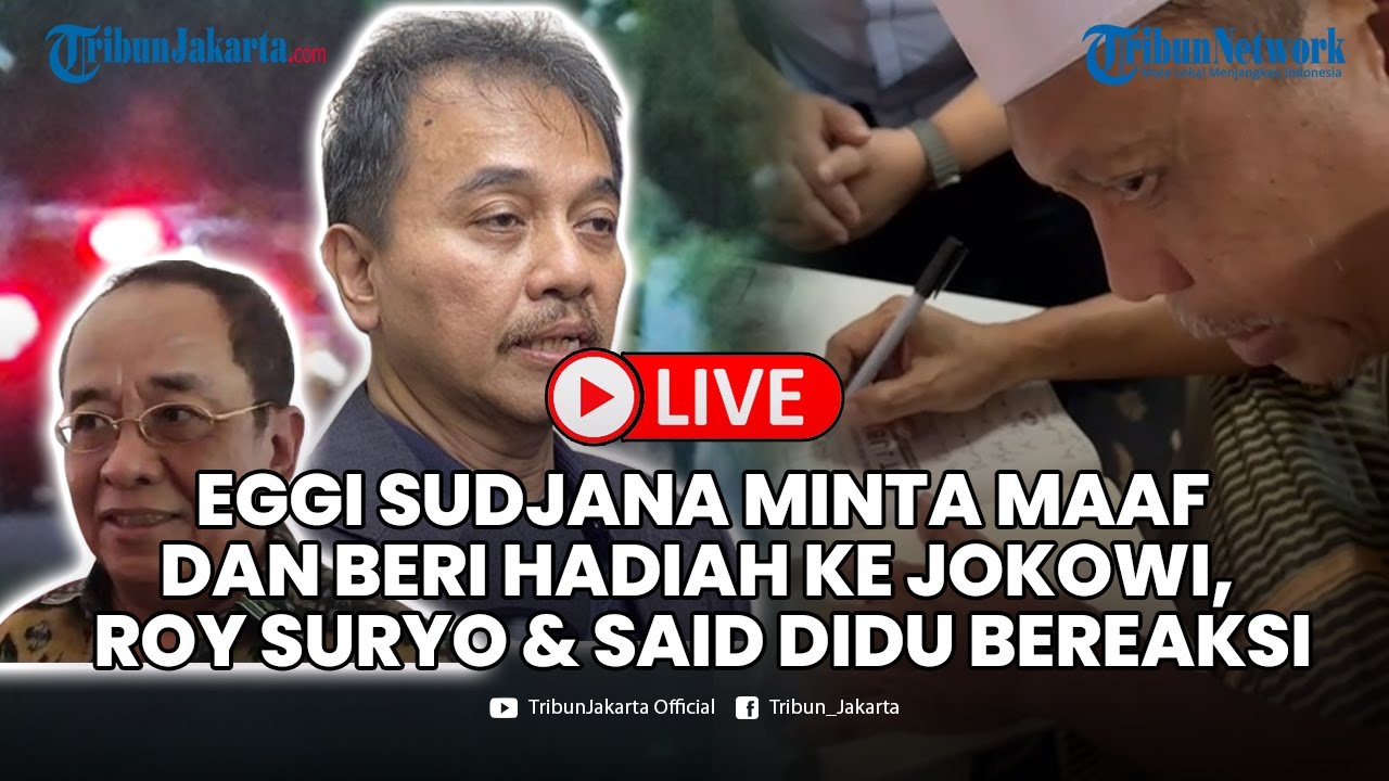 🔴LIVE Eggi Sudjana Minta Maaf dan Beri Hadiah ke Jokowi, Roy Suryo dan Said Didu Bereaksi