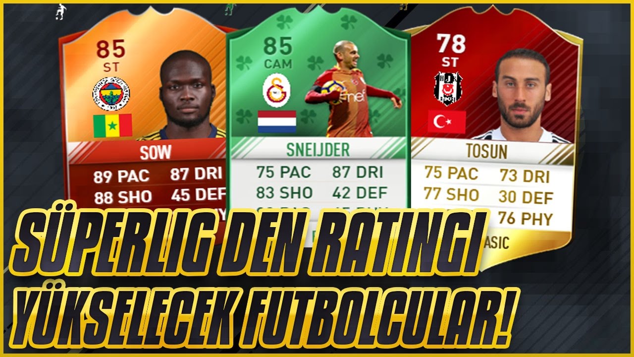FIFA 17 - S&Uuml;PER LİG DE REYTİNG'İ Y&Uuml;KSELECEK FUTBOLCULAR! LENS/SNEIJDER/QUARESMA ve FAZLASI!