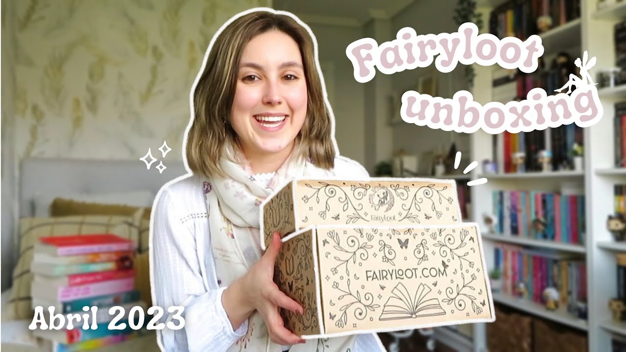 Fairyloot unboxing 🧚🏼‍♀️ Abril 2023