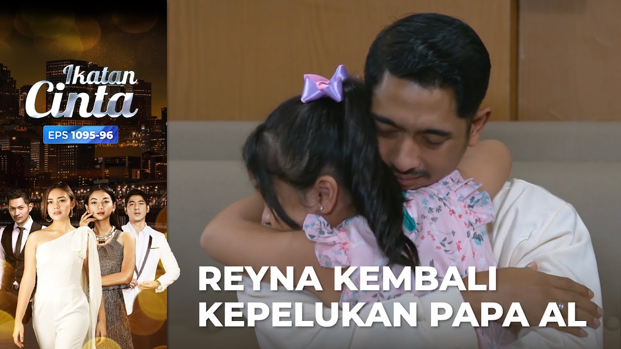 PENUH SENYUMAN!! Akhirnya AL Bisa Kembali Memeluk Reyna | IKATAN CINTA | EPS.1095-96 (3/4)
