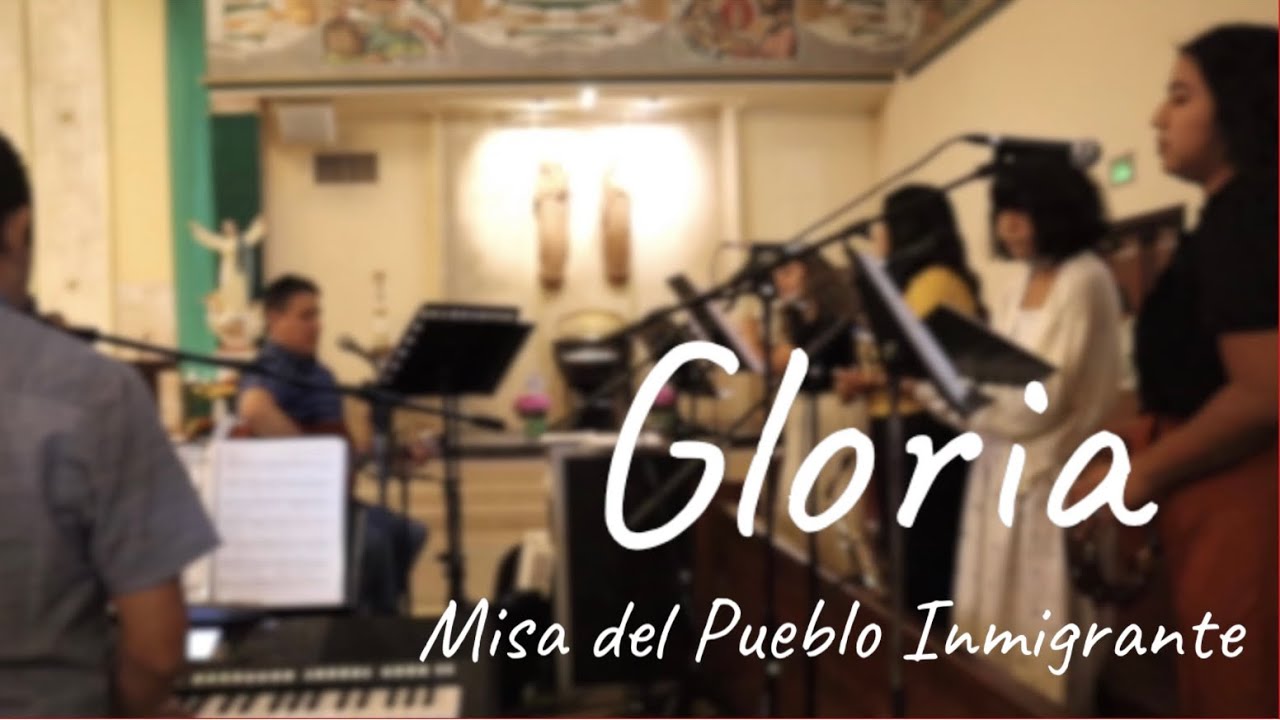 Gloria - Misa del pueblo inmigrante