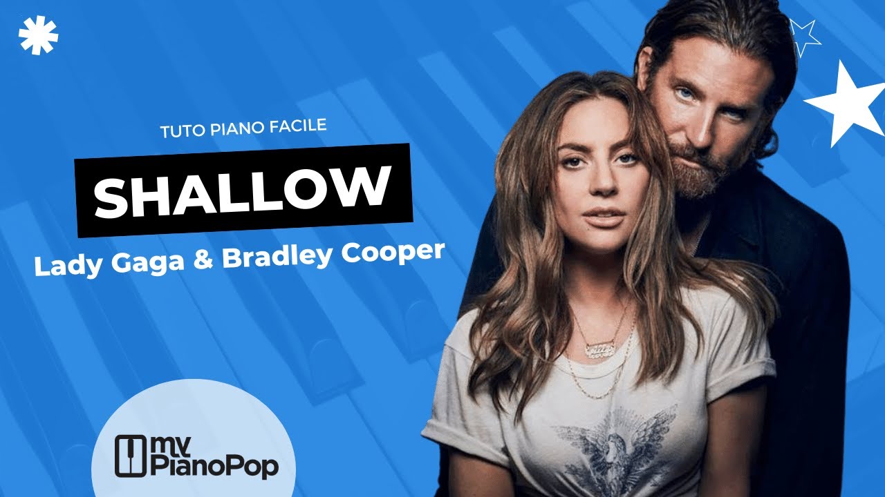 Apprendre à jouer SHALLOW - Lady Gaga & Bradley Cooper | TUTO PIANO (+pdf)