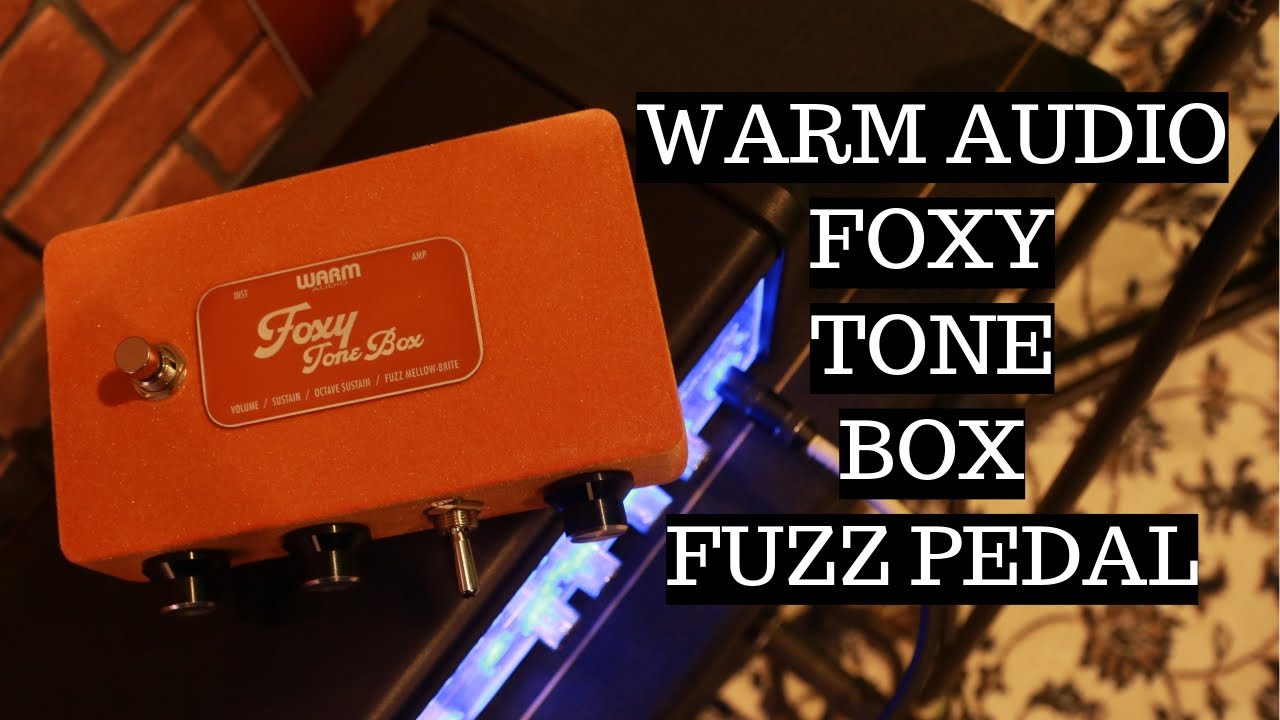 Warm Audio Foxy Tone Box Fuzz/Octave Pedal Demo