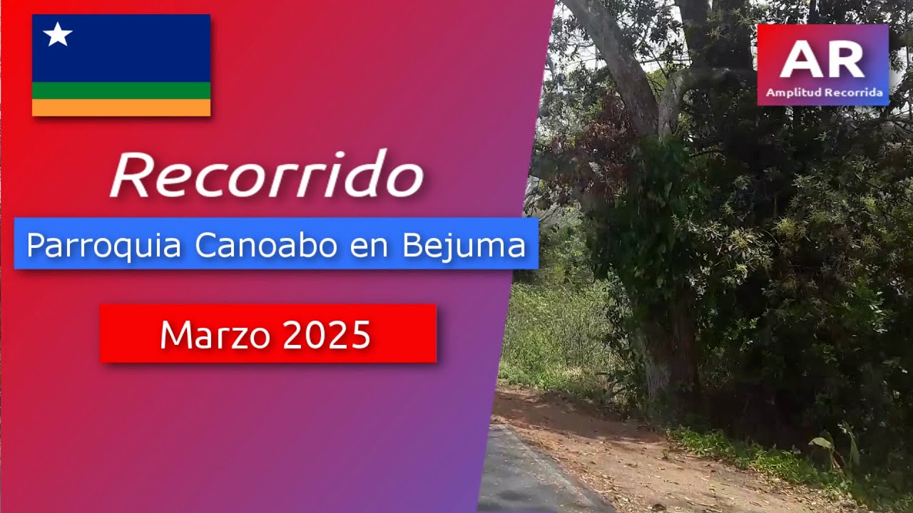 Recorrido Parroquia Canoabo en Bejuma Marzo 2025 | #venezuela #carabobo #recorridos #bejuma #canoabo
