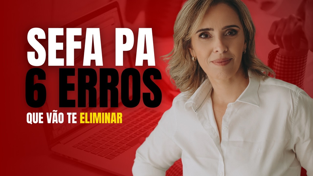 SEFA-PA: 6 ERROS QUE TE ELIMINAM NA PROVA (evite isso na reta final)