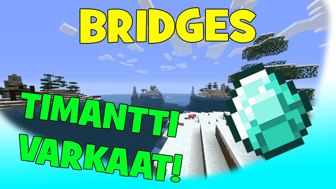 Minecraft: TIMANTTI VARKAAT!! [Bridges] Roposen kanssa!