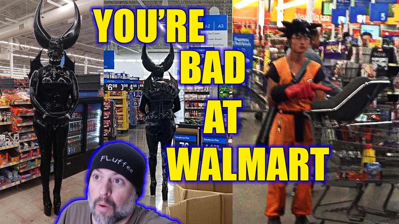 You're Bad at Walmart! #65