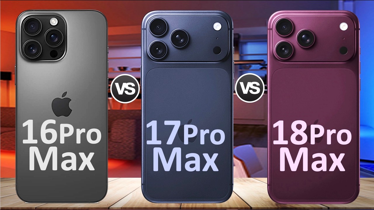 iPhone 18 Pro Max vs iPhone 17 Pro Max vs iPhone 16 Pro Max | What's New? Should You Upgrade?