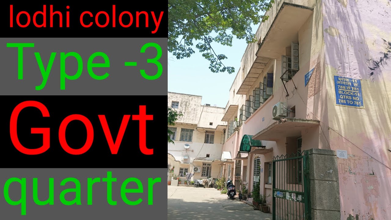 lodhi colony type 3 government quarters | lodhi colony government quarters | lodhi colony type 3 |