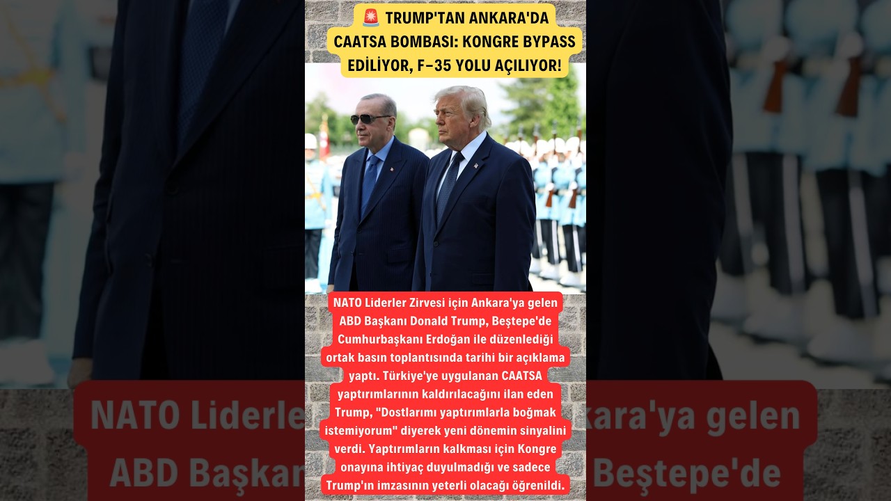 🚨 TRUMP'TAN ANKARA'DA CAATSA BOMBASI: KONGRE BYPASS EDİLİYOR, F-35 YOLU A&Ccedil;ILIYOR!