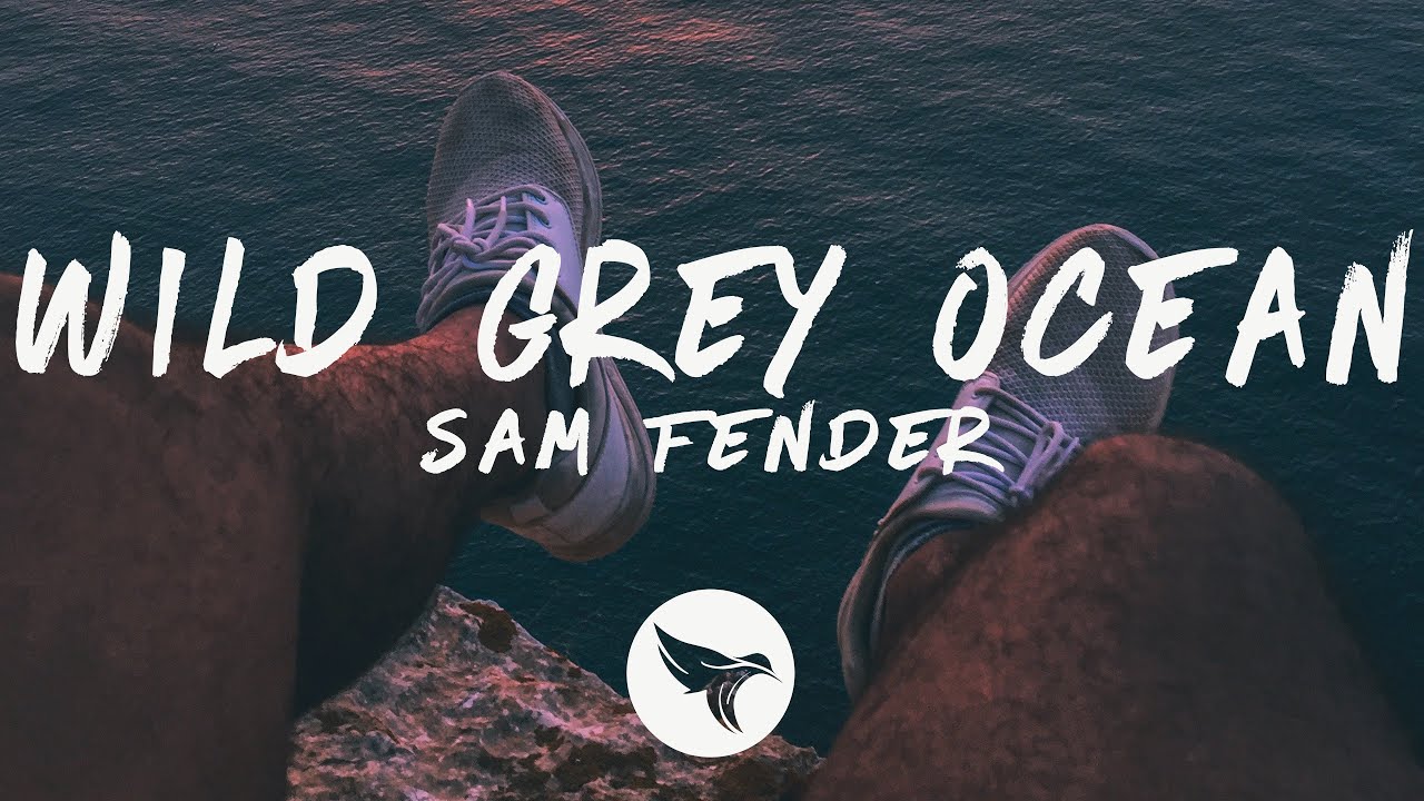 Sam Fender - Wild Grey Ocean (Lyrics)