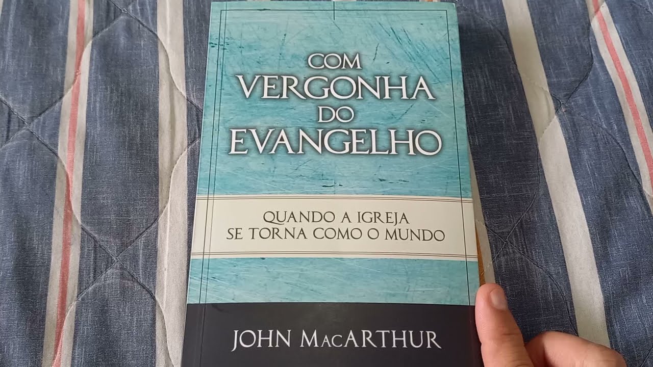 COM VERGONHA DO EVANGELHO,  QUANDO A IGREJA SE TORNA COMO O MUNDO. #JohnMacArthur