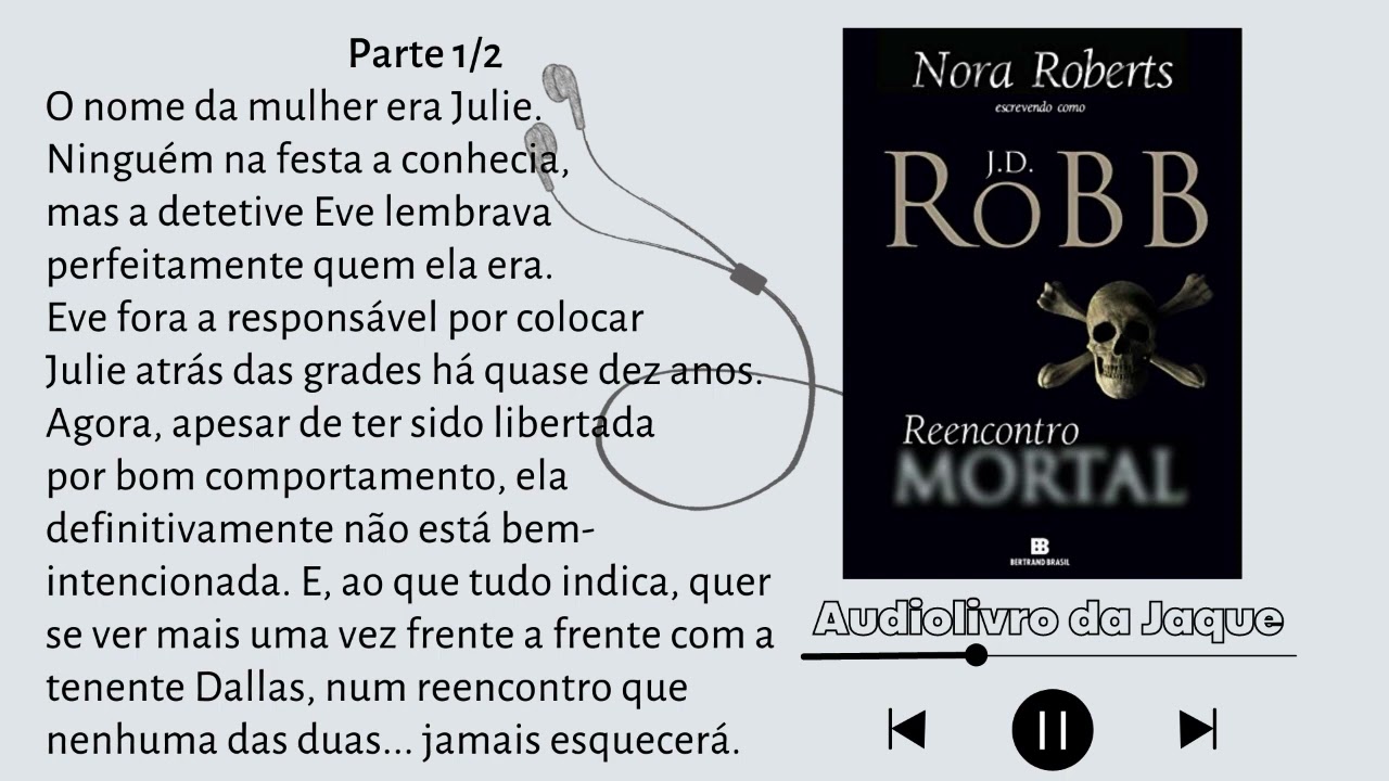 Reencontro Mortasl - J D  Robb  Nora Roberts - Audiobook Parte 1