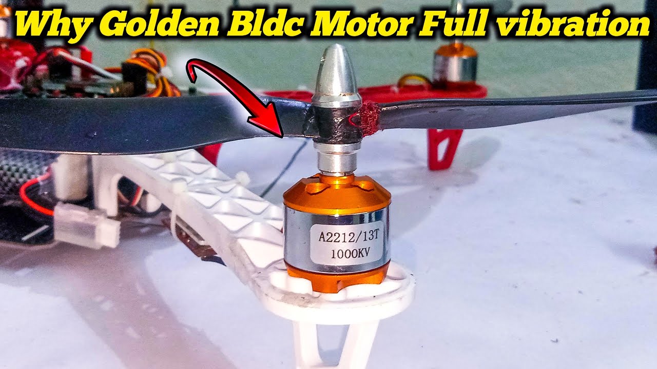 Why Golden Bldc Motor Full Vibration in Drones Any Solution