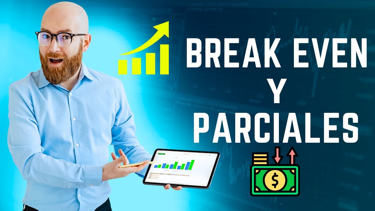 Como tomar PARCIALES💵Y PONER BREAK EVEN 🚀📈