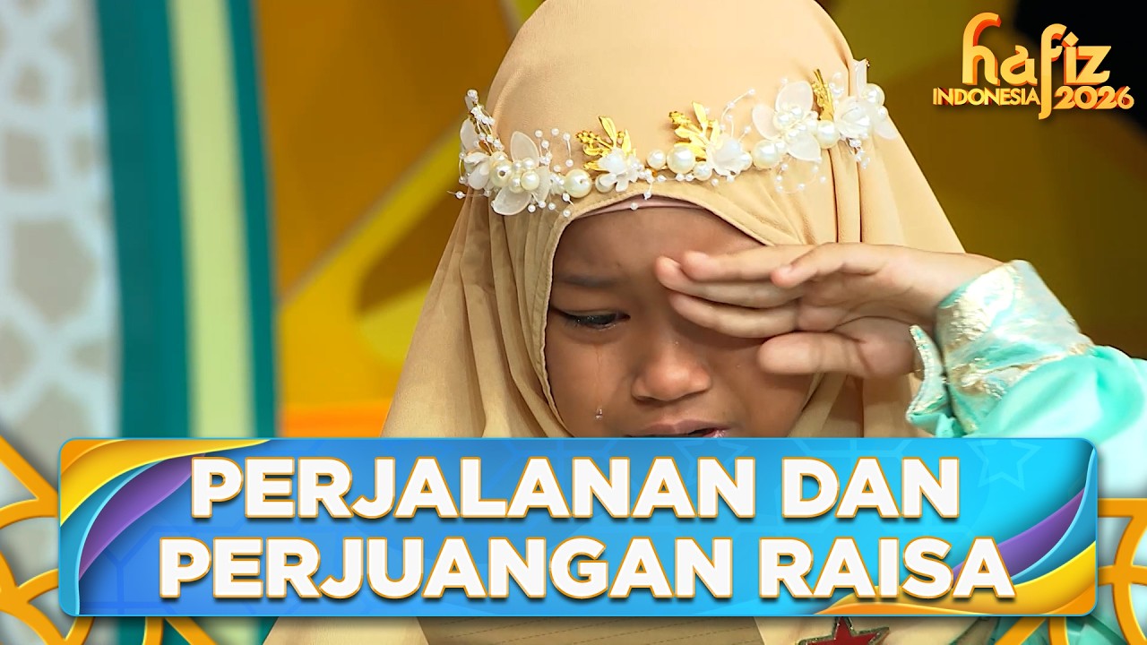 MENGHARUKAN! Perjalanan Dan Perjuangan Seorang Raisa | HAFIZ INDONESIA 2026 | Eps 30 Part 2