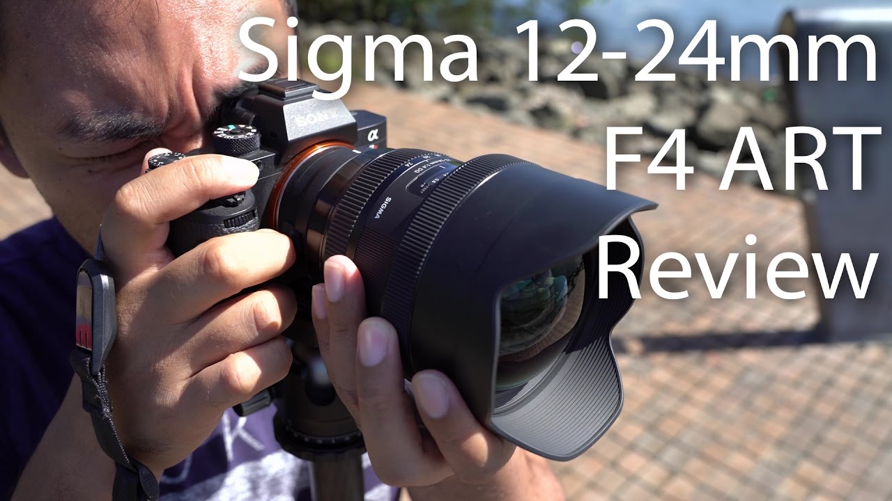 Sigma 12-24mm F4 ART Review on Sony A7RM2 | John Sison