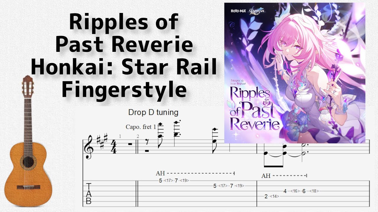 🎶 [崩壊:スターレイル] Ripples of Past Reverie 昔々の漣 [Fingerstyle Guitar TAB] 🎸