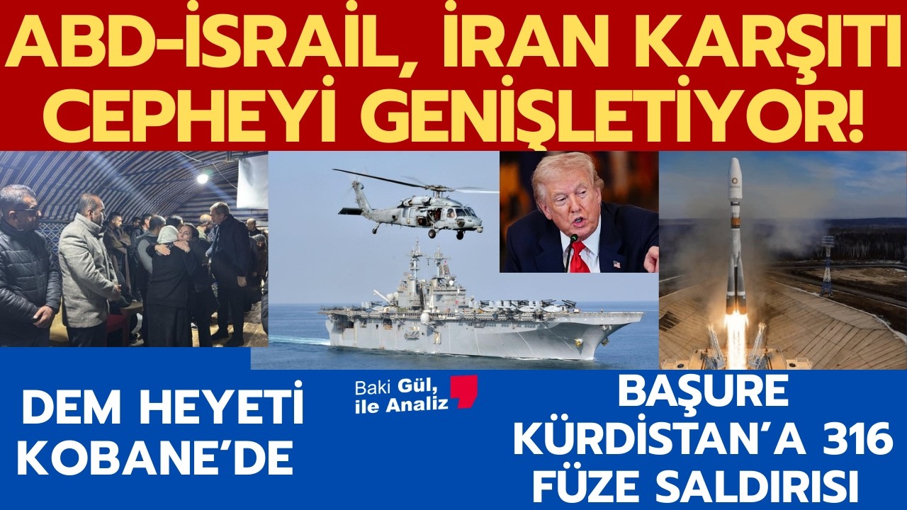 SAVAŞIN 15. GÜN:İRAN DİRENİYOR, ABD VE İSRAİL CEPHESİNİ BÜYÜTÜYOR! KÜRTLER İÇİN SEÇENEKLER NELER?