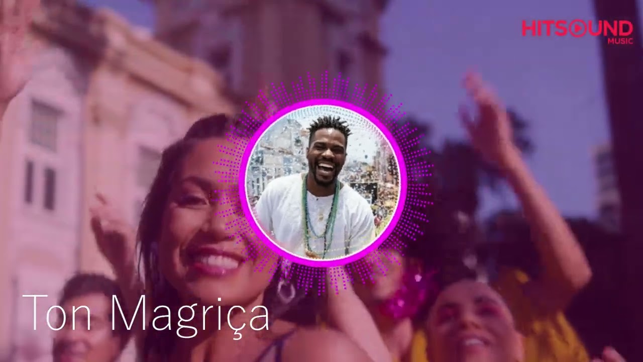 О-о-о-о-о - Ton Magriça | Carnaval 2026 HitSound Music