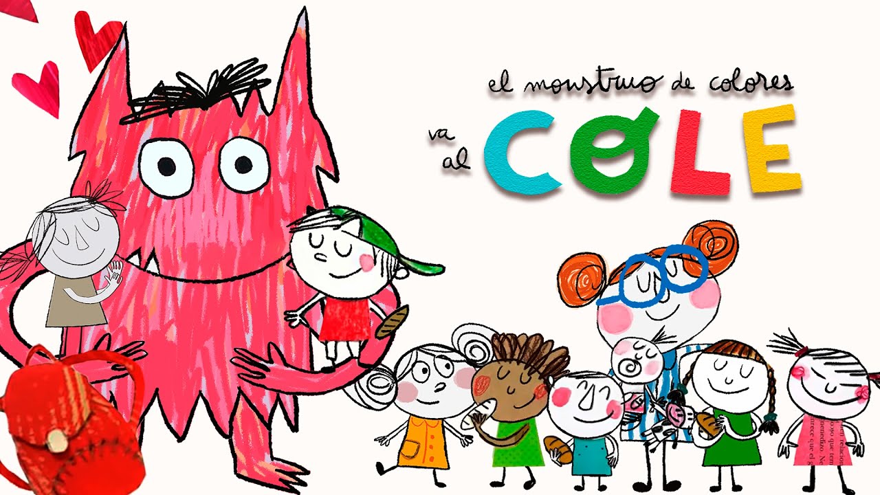 El monstruo de colores va al cole de Anna Llenas. Emocionante cuento para  primer día de clases