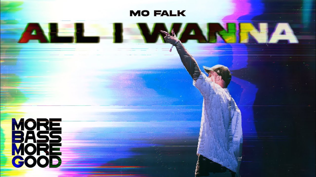 Mo Falk - All I Wanna
