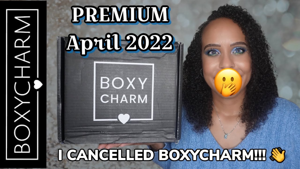 BOXYCHARM PREMIUM APRIL 2022 | I OFFICIALLY CANCELLED!!! 👋 JackieNaturals