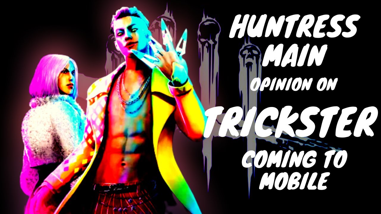 Huntress Main Opinion on Trickster Coming to Mobile - Dead by Daylight Mobile DBD