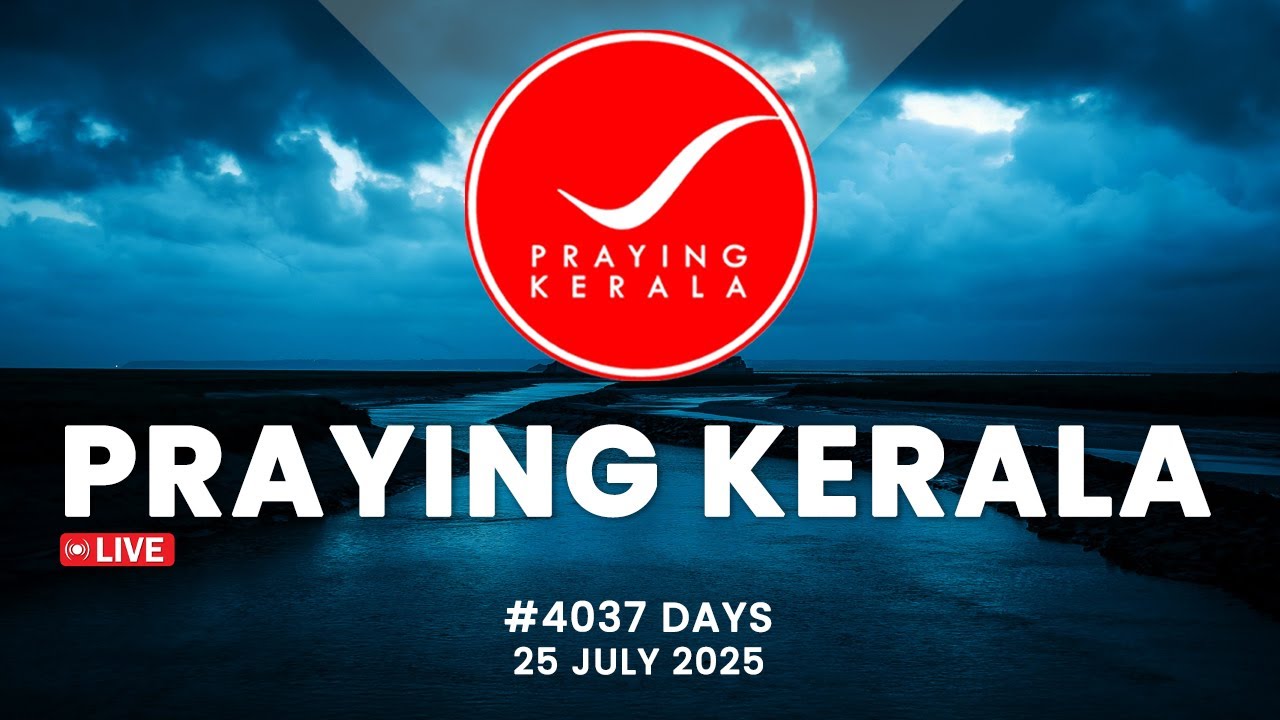 Praying kerala | #4037 Days of Prayer | 25 JULY 2025 | #sambrother
