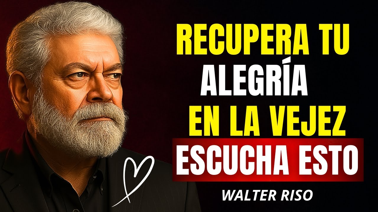 Cómo Recuperar tu Alegría y tu Autonomía Después de los 60 – Walter Riso