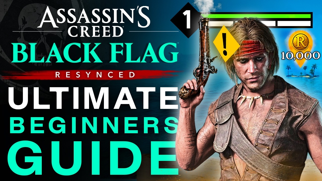Assassin's Creed Black Flag Resynced: 10 важных советов и хитростей, которые нужно знать перед игрой