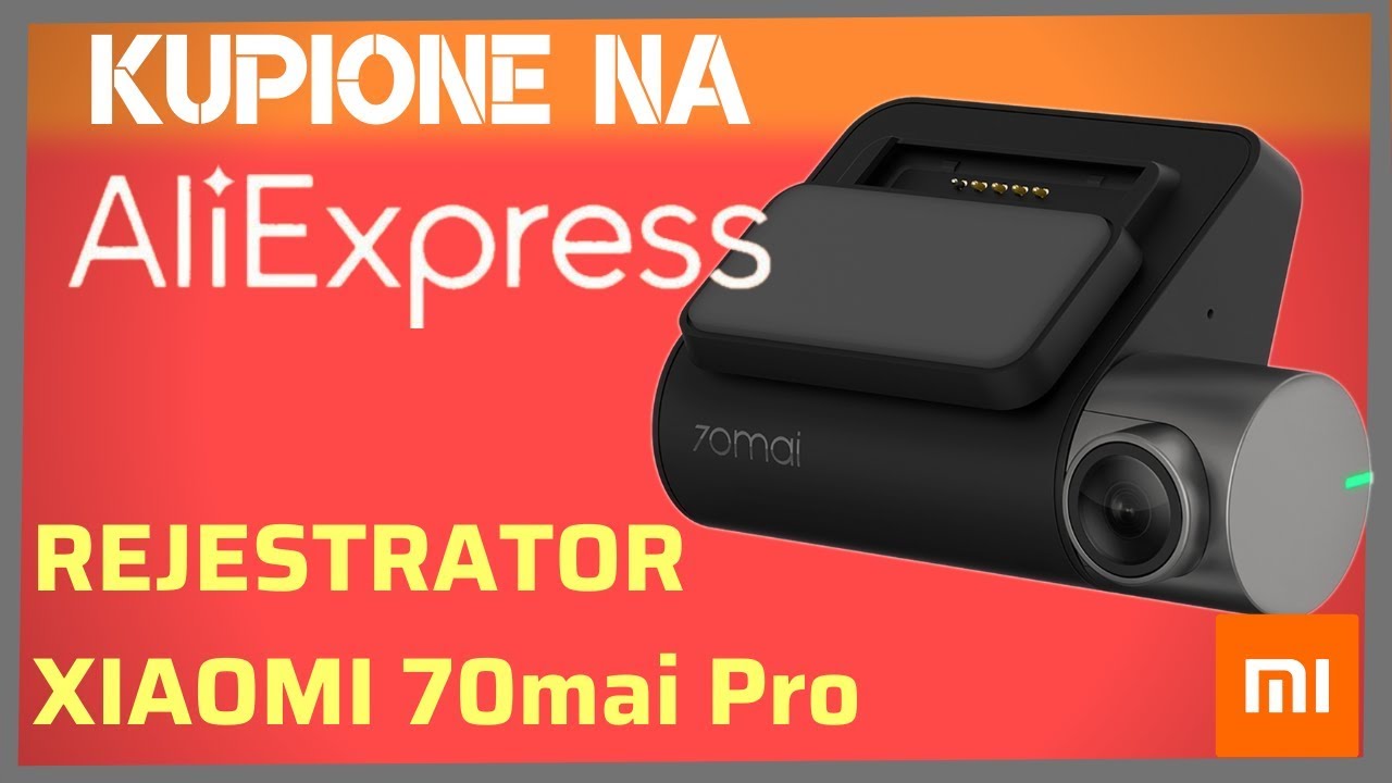 Moja najlepsza kamera samochodowa do 200 - 300 zł - XIAOMI 70mai Pro GPS z aliexpress - test