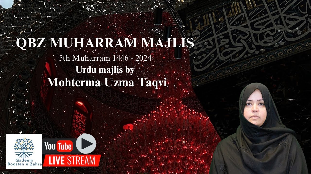5th Muharram 1446 Mehterma Uzma Taqvi